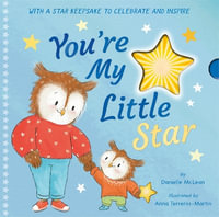 You're My Little Star : With a star keepsake to celebrate and inspire - Danielle McLean