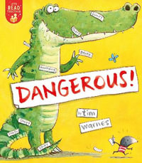 Dangerous! : Let's Read Together - Tim Warnes