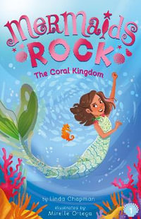 The Coral Kingdom : Mermaids Rock - Linda Chapman