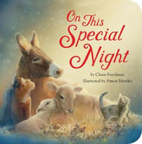 On This Special Night : A Christmas Board Book for Kids and Toddlers - Claire Freedman