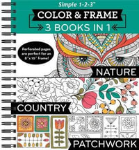 Nature, Country, Patchwork - Adult Colouring Book (3 Books in 1) : Color & Frame - Ltd Publications International