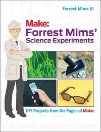 Forrest Mims' Science Experiments - Forrest Mims