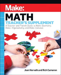 Make : Math Teacher's Supplement - Joan Horvath