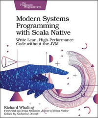 Modern Systems Programming with Scala Native - Richard Whaling