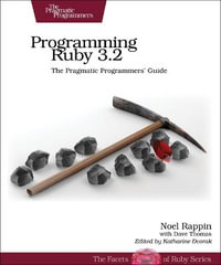 Programming Ruby 3.3 : The Pragmatic Programmers' Guide - Noel Rappin