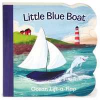 Little Blue Boat : Ocean Lift-a-Flap - Ginger Swift