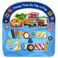 Vroom and Zoom : Flip a Flap Books - Rose Partridge