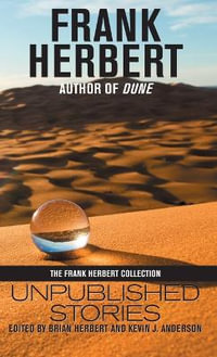 Frank Herbert : Unpublished Stories - Frank Herbert