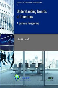 Understanding Boards of Directors : A Systems Perspective - Jay W. Lorsch