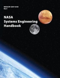 NASA Systems Engineering Handbook : NASA/SP-2007-6105 Rev1 - Full Color Version - NASA