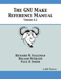 GNU Make Reference Manual : Version 4.2 - Richard M. Stallman