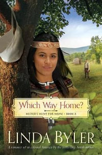 Which Way Home? : Hester's Hunt for Home, Book Two - Linda Byler