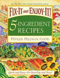 Fix-It and Forget-It 5-Ingredient Favorites : Comforting Slow-Cooker Recipes, Revised and Updated - Phyllis Good