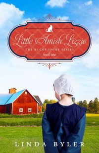 Little Amish Lizzie : The Buggy Spoke Series, Book 1 - Byler Linda