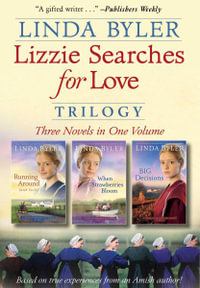 Lizzie Searches for Love Trilogy : Three Novels in One Volume - Linda Byler