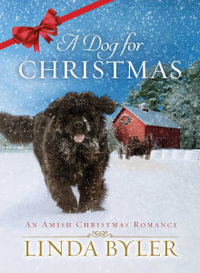 A Dog for Christmas : An Amish Christmas Romance - Linda Byler