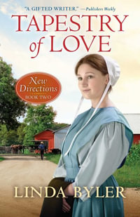 Tapestry of Love : An Amish Romance - Linda Byler