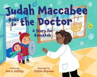 Judah Maccabee Goes to the Doctor : A Story for Hanukkah - Ann Koffsky