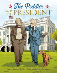 The Peddler and the President - Ann D. Koffsky