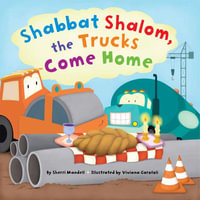 Shabbat Shalom, the Trucks Come Home - Sherri Mandell