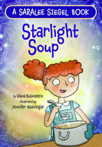 Starlight Soup, A Sukkot Story : Saralee Siegel - Elana Rubinstein