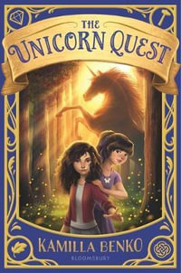 The Unicorn Quest : Unicorn Quest - Kamilla Benko