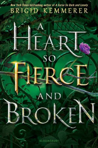 A Heart So Fierce and Broken : The Cursebreaker - Brigid Kemmerer