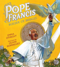 Pope Francis : Builder of Bridges - Emma Otheguy