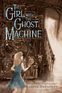 The Girl with the Ghost Machine : Girl Vs. Boy Band - Lauren DeStefano