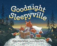 Goodnight, Sleepyville - Blake Liliane Hellman