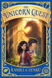 The Unicorn Quest : Unicorn Quest - Kamilla Benko