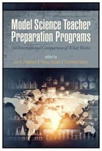 Model Science Teacher Preparation Programs : An International Comparison of What Works - Jon  E. Pedersen