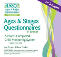 Ages & Stages Questionnaires (ASQ3) - French : A Parent-Completed Child Monitoring System - Jane Squires