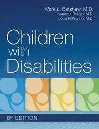 Children with Disabilities : 8th Edition - Mark L. Batshaw