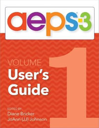 AEPS®-3 User's Guide: Volume 1 : Aeps-3 - Diane Bricker