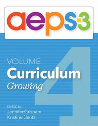 Assessment, Evaluation, and Programming System for Infants and Children (AEPS (R)-3): Curriculum, Volume 4 : Growing - Diane Bricker