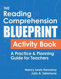 The Reading Comprehension Blueprint Activity Book : A Practice & Planning Guide for Teachers - Nancy Lewis Hennessy