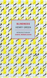 Blindness : Nyrb Classics - Henry Green