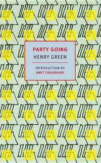 Party Going : Nyrb Classics - Henry Green