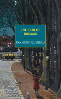 The Skin of Dreams : New York Review Books Classics - Raymond Queneau