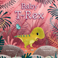 Baby T. Rex - Julie Abery