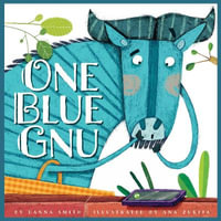 One Blue Gnu : Little Nature Explorers - Danna Smith