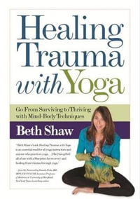 Healing Trauma with Yoga - Beth Shaw