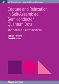 Capture and Relaxation in Self-Assembled Semiconductor Quantum Dots : The dot and its environment - Robson Ferreira