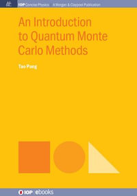 An Introduction to Quantum Monte Carlo Methods : IOP Concise Physics - Tao Pang