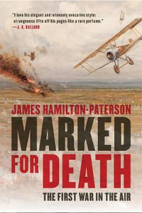 Marked for Death : The First War in the Air - James Hamilton-Paterson