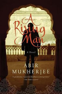 A Rising Man : Wyndham & Banerjee Mysteries - Abir Mukherjee