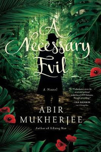 A Necessary Evil : Wyndham & Banerjee Mysteries - Abir Mukherjee