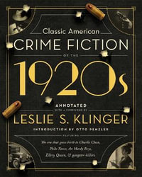 Classic American Crime Fiction of the 1920s - Leslie S Klinger