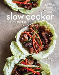 The Slow Cooker Cookbook - Williams-Sonoma Test Kitchen